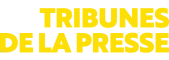 Tribunes de la presse
